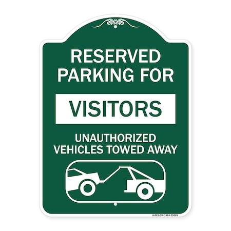 Signmission Reserved Parking for Visitors Unauthorized Vehicles Towed Away With Tow Away Graphic, GW-1824-23069 A-DES-GW-1824-23069